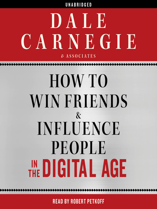 Title details for How to Win Friends and Influence People in the Digital Age by Dale Carnegie & Associates - Available